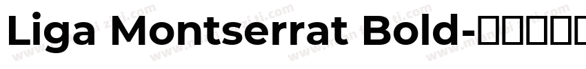 Liga Montserrat Bold字体转换